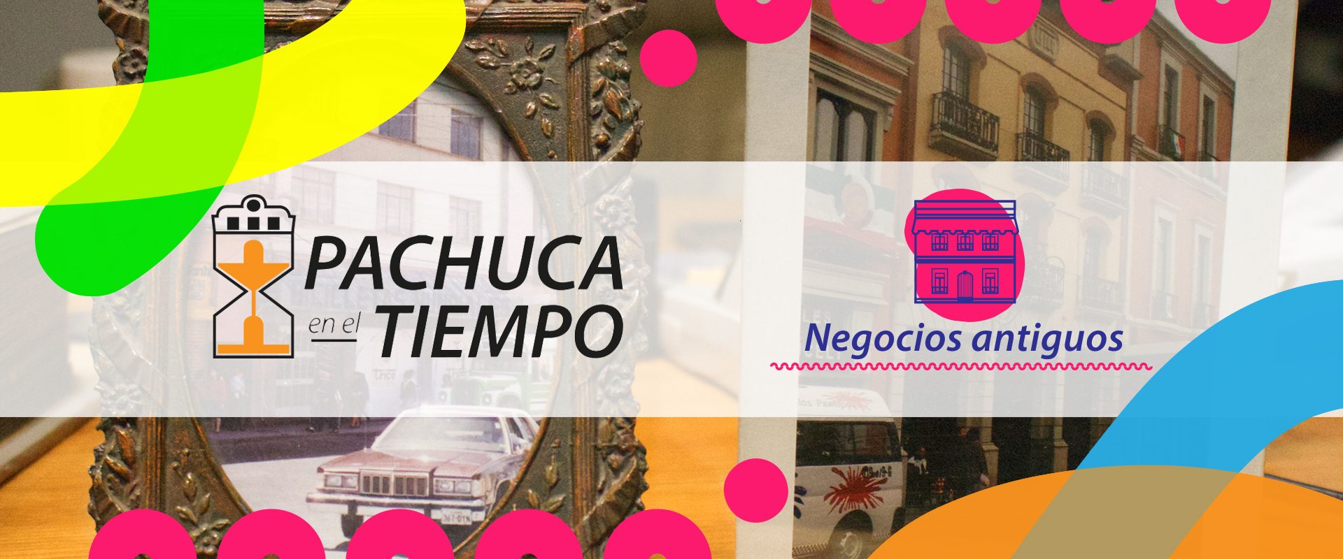 WEB BANNER pachuca en el tiempo